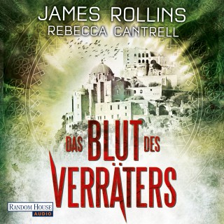 James Rollins, Rebecca Cantrell: Das Blut des Verräters