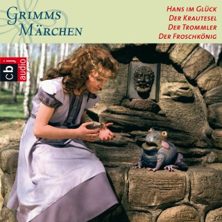 Brüder Grimm: Hans im Glück, Der Krautesel, Der Trommler, Froschkönig