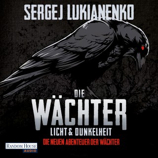 Sergej Lukianenko: Die Wächter - Licht und Dunkelheit