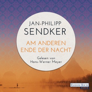 Jan-Philipp Sendker: Am anderen Ende der Nacht
