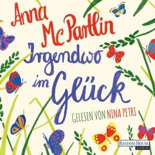 Anna McPartlin: Irgendwo im Glück