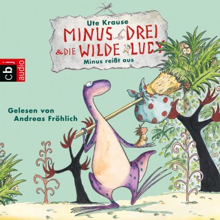 Ute Krause: Minus Drei und die wilde Lucy - Minus reißt aus