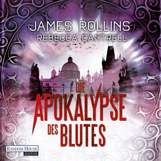 James Rollins, Rebecca Cantrell: Die Apokalypse des Blutes