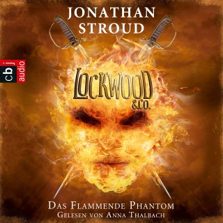 Jonathan Stroud: Lockwood & Co. - Das Flammende Phantom
