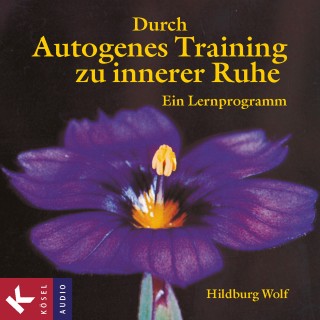 Hildburg Wolf: Durch Autogenes Training zu innerer Ruhe