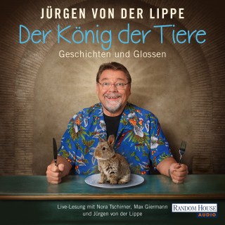Jürgen von der Lippe: Der König der Tiere