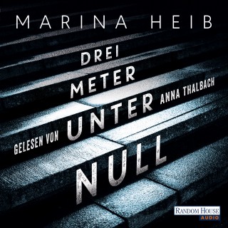 Marina Heib: Drei Meter unter Null