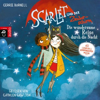 Cerrie Burnell: Scarlet und der Zauberschirm — Die wundersame Reise durch die Nacht