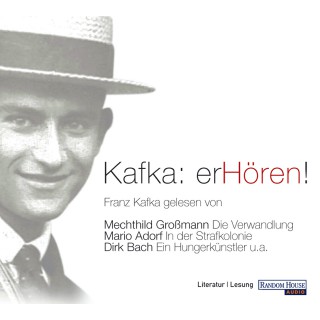 Franz Kafka: Kafka: erHören!