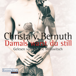 Christa von Bernuth: Damals warst du still