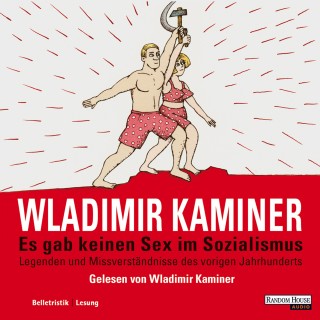 Wladimir Kaminer: Es gab keinen Sex im Sozialismus