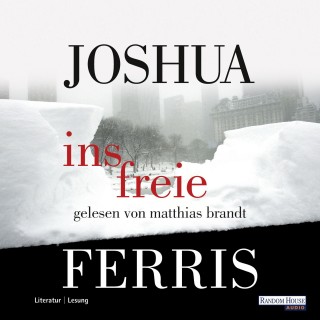 Joshua Ferris: Ins Freie