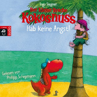 Ingo Siegner: Der kleine Drache Kokosnuss - Hab keine Angst!