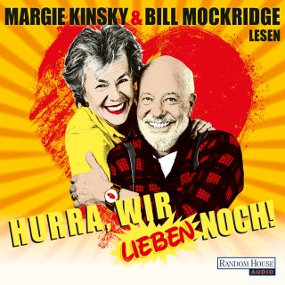Bill Mockridge, Margie Kinsky: Hurra, wir lieben noch!