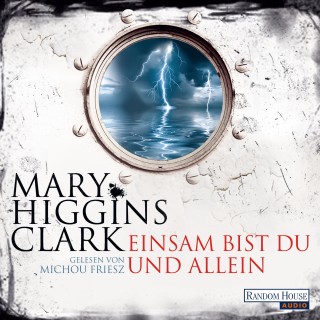 Mary Higgins Clark: Einsam bist du und allein