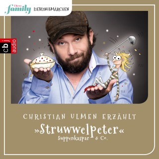 Heinrich Hoffmann: Eltern family Lieblingsmärchen – Struwwelpeter, Suppenkaspar & Co.