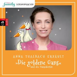 Gebrüder Grimm: Eltern family Lieblingsmärchen – Die goldene Gans und die Gänsehirtin