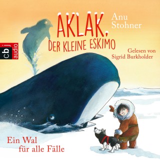 Anu Stohner: Aklak, der kleine Eskimo - Ein Wal für alle Fälle