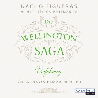 Nacho Figueras, Jessica Whitman: Die Wellington-Saga - Verführung