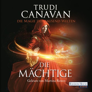 Trudi Canavan: Die Magie der tausend Welten - Die Mächtige