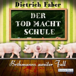 Dietrich Faber: Der Tod macht Schule