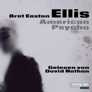 Bret Easton Ellis: American Psycho