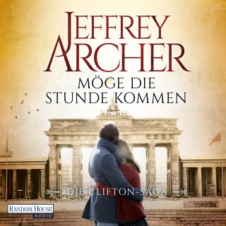 Jeffrey Archer: Möge die Stunde kommen