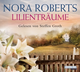 Nora Roberts: Lilienträume