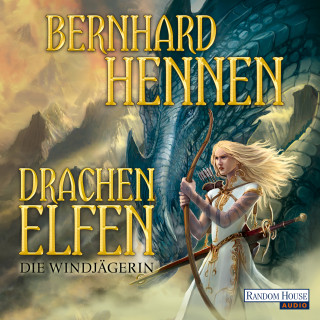 Bernhard Hennen: Drachenelfen - Die Windgängerin