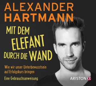 Alexander Hartmann: Mit dem Elefant durch die Wand