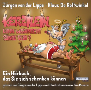 Jürgen von der Lippe, Klaus De Rottwinkel: Kerzilein, kann Weihnacht Sünde sein?
