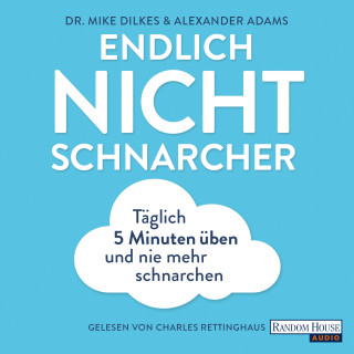 Dr. Mike Dilkes, Alexander Adams: Endlich Nichtschnarcher