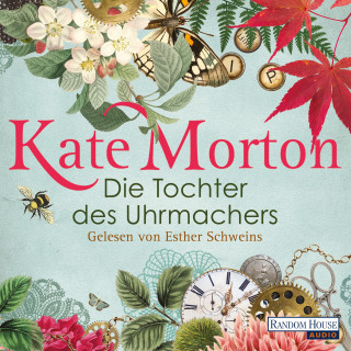 Kate Morton: Die Tochter des Uhrmachers