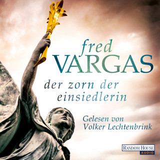 Fred Vargas: Der Zorn der Einsiedlerin