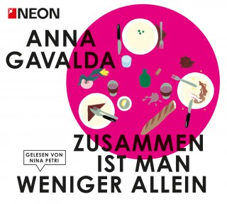 Anna Gavalda: Zusammen ist man weniger allein