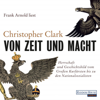 Christopher Clark: Von Zeit und Macht