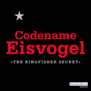 Anonymous: Codename Eisvogel – »The Kingfisher Secret«