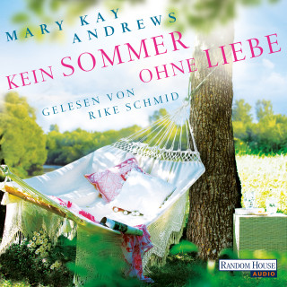 Mary Kay Andrews: Kein Sommer ohne Liebe