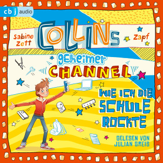 Sabine Zett: Collins geheimer Channel - Wie ich die Schule rockte