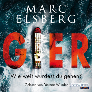 Marc Elsberg: GIER - Wie weit würdest du gehen?