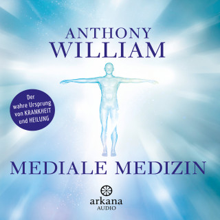 Anthony William: Mediale Medizin