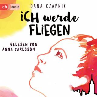 Dana Czapnik: Ich werde fliegen