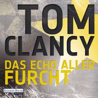 Tom Clancy: Das Echo aller Furcht