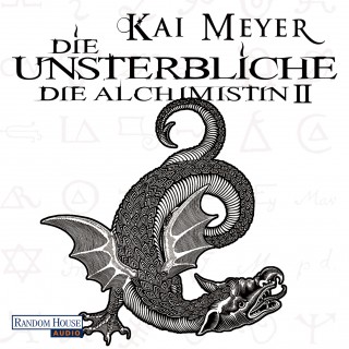 Kai Meyer: Die Unsterbliche - Die Alchimistin II