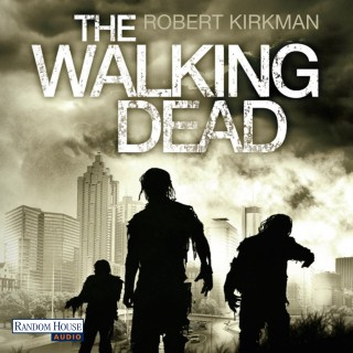 Robert Kirkman, Jay Bonansinga: The Walking Dead