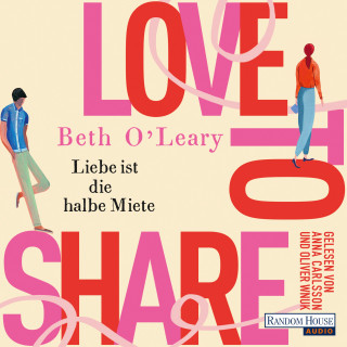 Beth O'Leary: Love to share – Liebe ist die halbe Miete