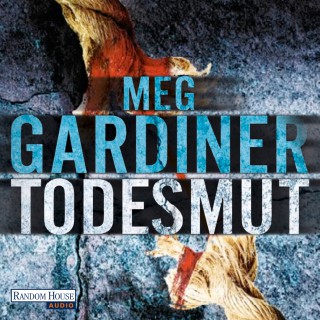 Meg Gardiner: Todesmut