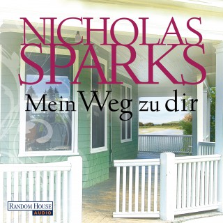 Nicholas Sparks: Mein Weg zu dir