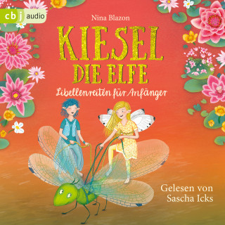 Nina Blazon: Kiesel, die Elfe - Libellenreiten für Anfänger