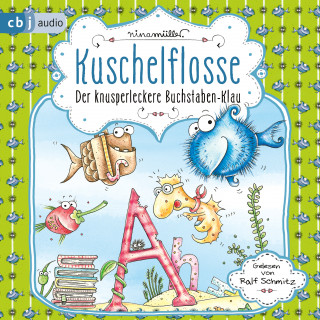 Nina Müller: Kuschelflosse – Der knusperleckere Buchstabenklau